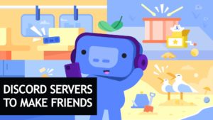 Discord Servers To Make Friends